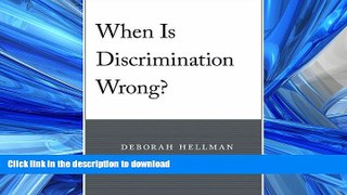 READ THE NEW BOOK When Is Discrimination Wrong? READ EBOOK