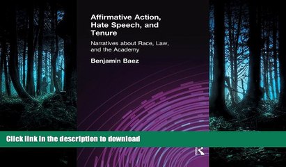 PDF ONLINE Affirmative Action, Hate Speech, and Tenure: Narratives About Race and Law in the