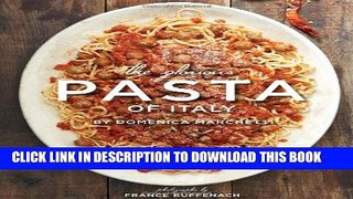 [PDF] The Glorious Pasta of Italy Popular Collection