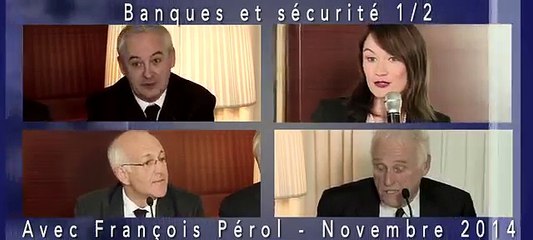 François Pérol - Banques et sécurité - 1ère partie