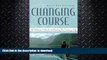 READ  Changing Course : A Woman s Guide to Choosing the Cruising Life FULL ONLINE