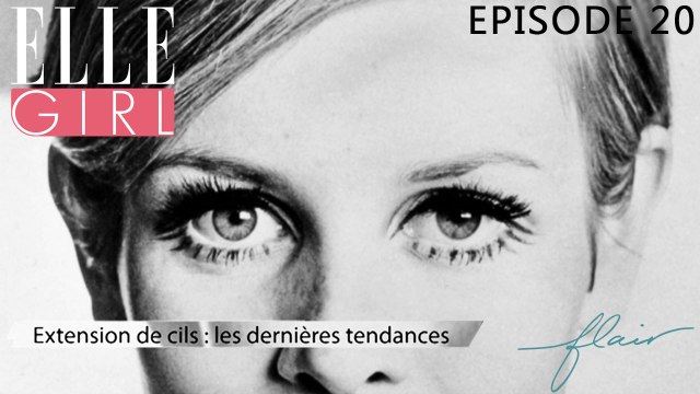 Flair, dénicheur d'idées - Extension de cils: les dernières tendances | Episode 20 en exclu sur ELLE Girl, avec Mari Lakspere, Fondatrice - Les Cils de Marie et Marion Massias, Experte soin - Oh my cream