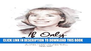 [PDF] If Only You Knew: a true story of bulimia, suicide, and a journey to hope Full Collection