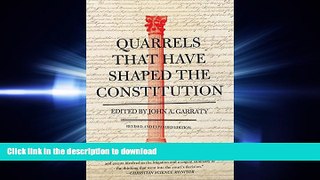 PDF ONLINE Quarrels That Have Shaped the Constitution READ PDF FILE ONLINE