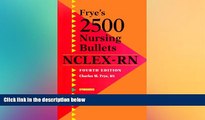 Big Deals  Frye s 2500 Nursing Bullets for NCLEX-RN  Best Seller Books Best Seller
