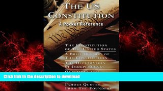 READ THE NEW BOOK The US Constitution: A Pocket Reference w/Constitution, Bill of Rights,
