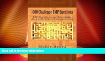 Big Deals  1000 Challenge PMP Questions: 100 Questions per Knowledge Area with Detailed