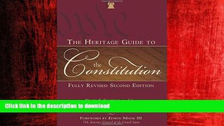 READ THE NEW BOOK The Heritage Guide to the Constitution: Fully Revised Second Edition FREE BOOK