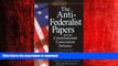 READ THE NEW BOOK The Anti-Federalist Papers and the Constitutional Convention Debates (Signet