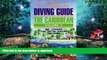 FAVORITE BOOK  The Complete Diving Guide: The Caribbean (Vol. 2) Anguilla, St Maarten/Martin, St.