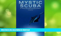FAVORITE BOOK  Mystic SCUBA: My Adventures Diving Into Enlightenment FULL ONLINE