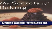 [PDF] The Secrets of Baking: Simple Techniques for Sophisticated Desserts Full Collection