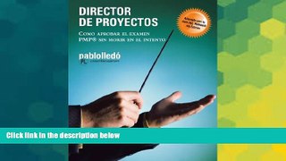 Big Deals  Director de Proyectos: Como Aprobar el Examen PMP Sin Morir en el Intento (Spanish