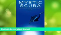 READ BOOK  Mystic Scuba My Adventures Diving Into Enlightenment  BOOK ONLINE