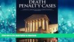 DOWNLOAD Death Penalty Cases, Third Edition: Leading U.S. Supreme Court Cases on Capital