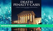 DOWNLOAD Death Penalty Cases, Third Edition: Leading U.S. Supreme Court Cases on Capital