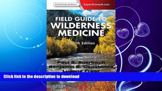 READ BOOK  Field Guide to Wilderness Medicine FULL ONLINE