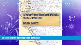 READ  Encyclopedia of Florida Shipwrecks, Volume I: Atlantic Coast  PDF ONLINE