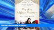 FAVORIT BOOK We Are Afghan Women: Voices of Hope READ NOW PDF ONLINE