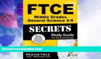 Big Deals  FTCE Middle Grades General Science 5-9 Secrets Study Guide: FTCE Subject Test Review