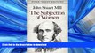 EBOOK ONLINE The Subjection of Women (Dover Thrift Editions) READ NOW PDF ONLINE