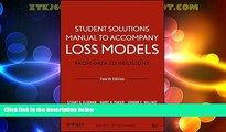 Big Deals  Student Solutions Manual to Accompany Loss Models: From Data to Decisions, Fourth