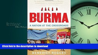 READ ONLINE Burma: A Nation At The Crossroads READ PDF FILE ONLINE