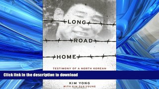 FAVORIT BOOK Long Road Home: Testimony of a North Korean Camp Survivor READ EBOOK