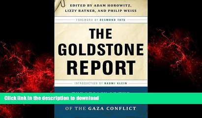 READ ONLINE The Goldstone Report: The Legacy of the Landmark Investigation of the Gaza Conflict