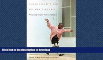 READ THE NEW BOOK Human Security and the New Diplomacy: Protecting People, Promoting Peace READ