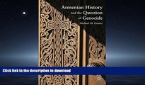 READ THE NEW BOOK Armenian History and the Question of Genocide READ PDF FILE ONLINE