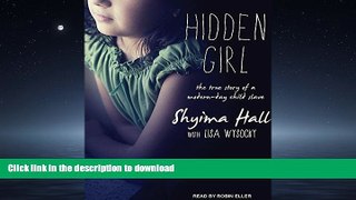 FAVORIT BOOK Hidden Girl: The True Story of a Modern-Day Child Slave FREE BOOK ONLINE