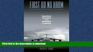 READ THE NEW BOOK First Do No Harm: Humanitarian Intervention and the Destruction of Yugoslavia