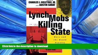 DOWNLOAD From Lynch Mobs to the Killing State: Race and the Death Penalty in America (The Charles