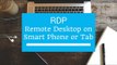 How To Get RDP (Remote Desktop) on iOS & Android !