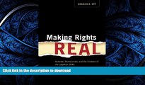 READ THE NEW BOOK Making Rights Real: Activists, Bureaucrats, and the Creation of the Legalistic