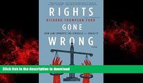 READ THE NEW BOOK Rights Gone Wrong: How Law Corrupts the Struggle for Equality READ NOW PDF ONLINE