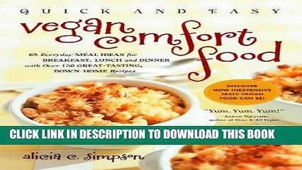 Download Video: [PDF] Quick and Easy Vegan Comfort Food: 65 Everyday Meal Ideas for Breakfast, Lunch and Dinner