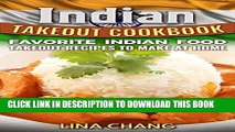 [PDF] Indian Takeout Cookbook: Favorite Indian Food Takeout Recipes to Make at Home Popular Online