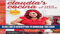 [PDF] Claudia s Cocina: A Taste of Mexico from the Winner of MasterChef Season 6 on FOX Popular