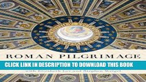 [PDF] Roman Pilgrimage: The Station Churches Full Online