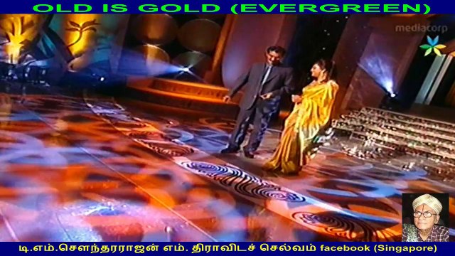 OLD IS GOLD (EVERGREEN)Legend P. B. Sreenivas & Rajenthiran Singapore