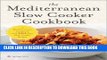 [PDF] The Mediterranean Slow Cooker Cookbook: A Mediterranean Cookbook with 101 Easy Slow Cooker