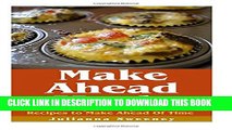 [PDF] Make Ahead Meals: 365 Days of Quick   Easy, Make Ahead Freezer Meals Popular Colection