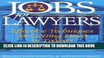 [PDF] Jobs for Lawyers: Effective Techniques for Getting Hired in Today s Legal Marketplace Full