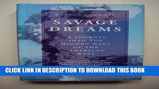 [PDF] Savage Dreams:  A Journey into the Hidden Wars of the American West Popular Colection
