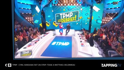 TPMP : Cyril Hanouna fait un strip-tease à Matthieu Delormeau (Vidéo)