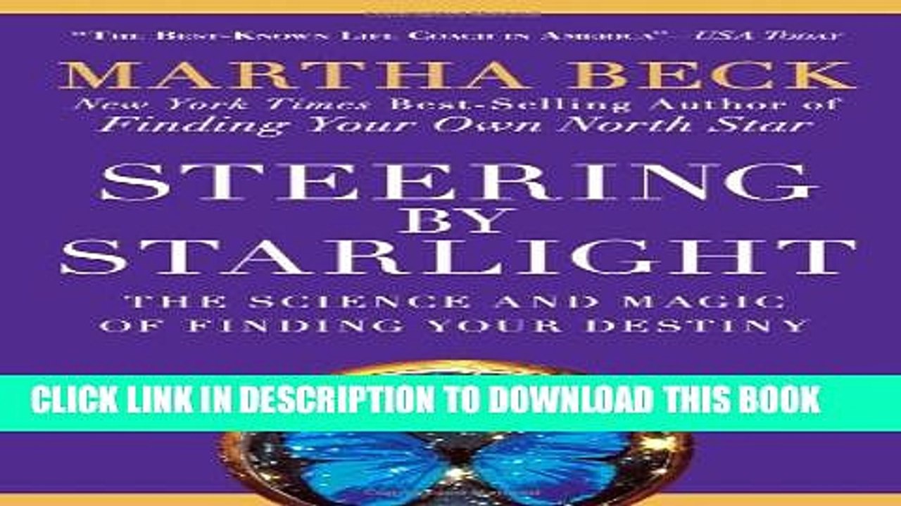 [PDF] Steering by Starlight: The Science and Magic of Finding Your Destiny Full Colection