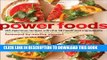 [PDF] Power Foods: 150 Delicious Recipes with the 38 Healthiest Ingredients Full Colection