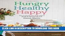 [PDF] Hungry Healthy Happy: How to nourish your body without giving up the foods you love Full
